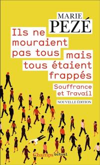 Ils ne mouraient pas tous mais tous étaient frappés : journal de la consultation Souffrance et travail 1997-2008