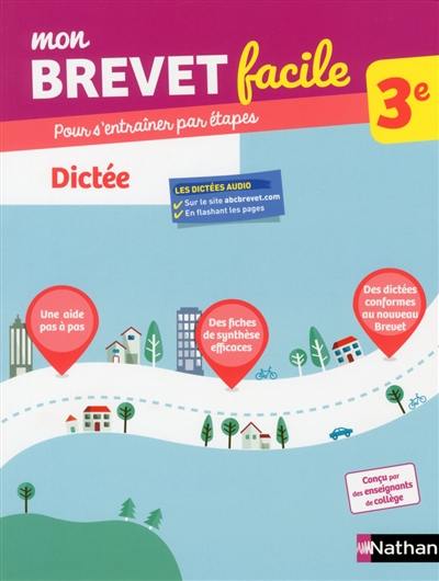 Mon brevet facile, 3e : dictée : pour s'entraîner par étapes