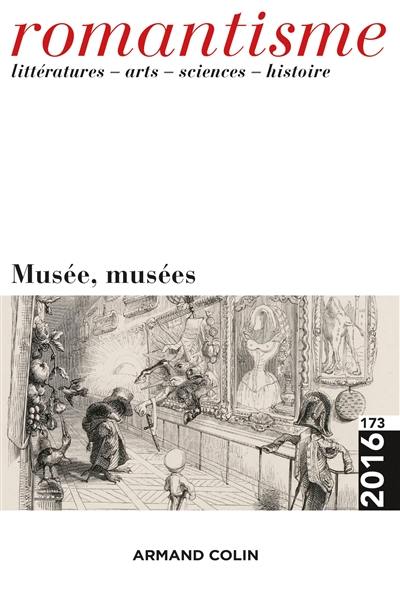 Romantisme, n° 173. Musée, musées