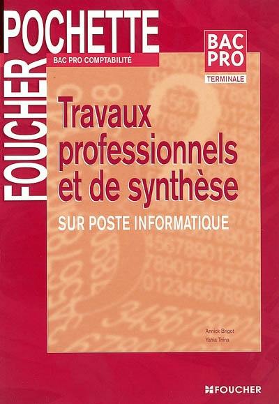 Travaux professionnels et de synthèse sur poste informatique, terminale, bac pro comptabilité