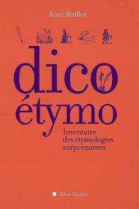 Dico étymo : inventaire des étymologies surprenantes