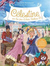 Célestine : cycle 2, sur les pas d'Anna Pavlova. Vol. 1. Une vie nouvelle