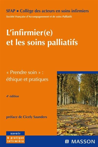 L'infirmier(e) et les soins palliatifs : prendre soin, éthique et pratiques