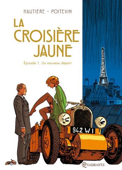 La croisière jaune. Vol. 1. Un nouveau départ