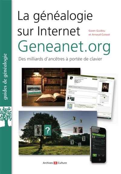 La généalogie sur Internet : geneanet.org : des milliards d'ancêtres à portée de clavier