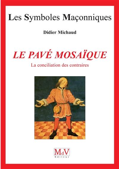 Le pavé mosaïque : la conciliation des contraires