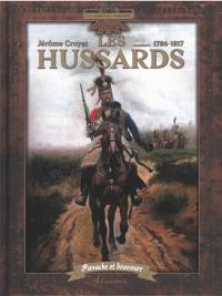 Les hussards, 1786-1817 : panache et bravoure