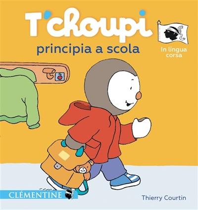 T'choupi principia a scola