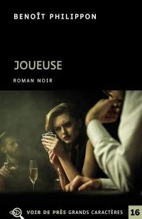 Joueuse : roman noir