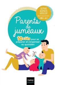 Parents de jumeaux : 10 clés pour se préparer et s'organiser au quotidien