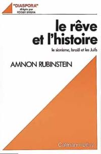 Le Rêve et l'histoire : le sionisme, Israël et les Juifs