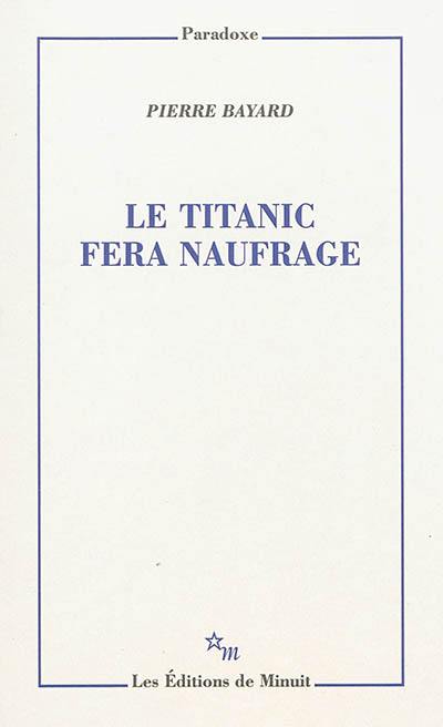 Le Titanic fera naufrage