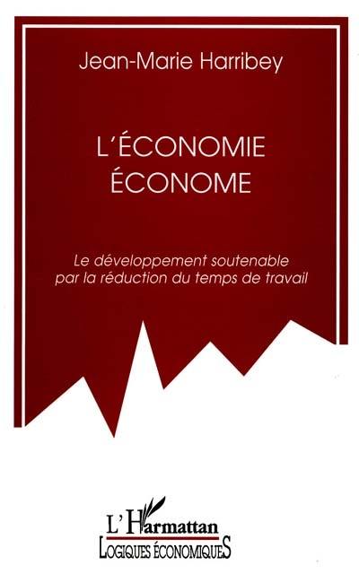 L'économie économe : le développement soutenable par la réduction du temps de travail