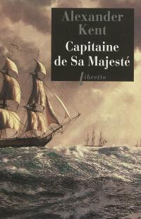 Une aventure de Richard Bolitho. Capitaine de sa Majesté