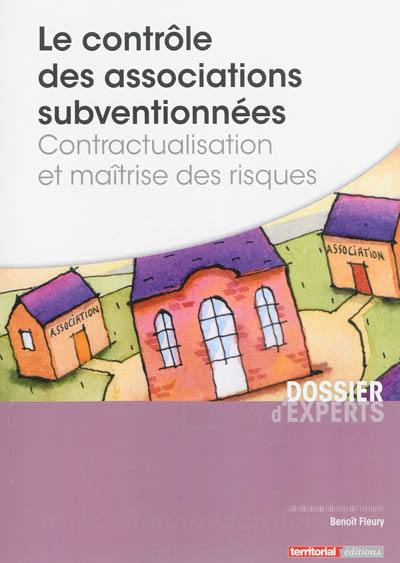 Le contrôle des associations subventionnées : contractualisation et maîtrise des risques