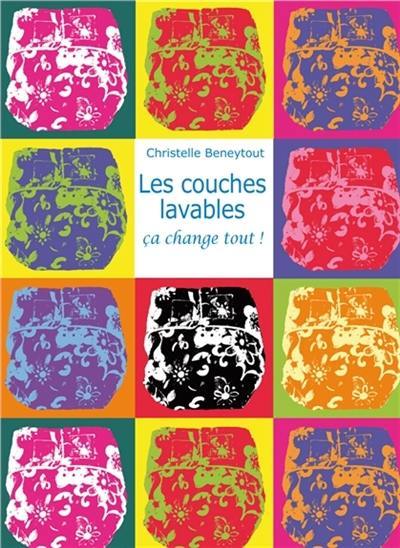 Les couches lavables : ça change tout !