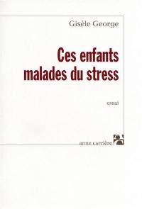 Ces enfants malades du stress