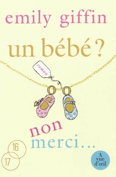 Un bébé ? Non merci