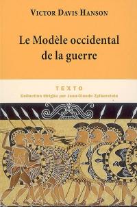 Le modèle occidental de la guerre : la bataille d'infanterie dans la Grèce classique