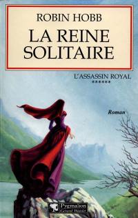 L'assassin royal. Vol. 6. La reine solitaire