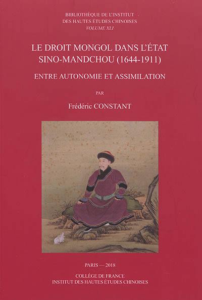 Le droit mongol dans l'Etat sino-mandchou : entre autonomie et assimilation