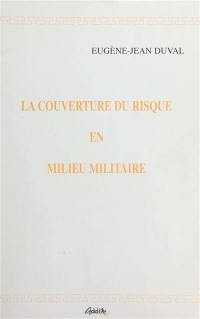 La couverture du risque en milieu militaire