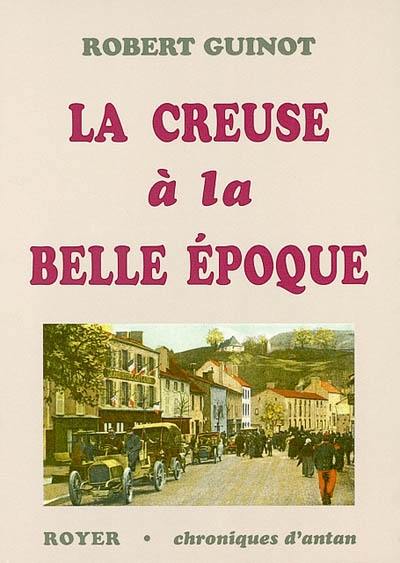 La Creuse à la Belle Epoque