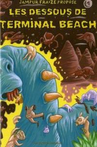 Les dessous de Terminal Beach. Vol. 1. Terminal beach