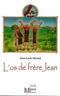 La relique. Vol. 2. L'os de frère Jean