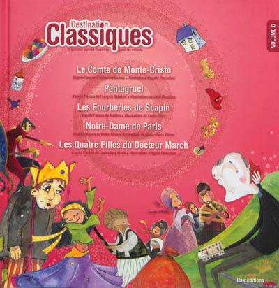 Destination classiques : 5 grandes oeuvres illustrées pour les enfants. Vol. 6