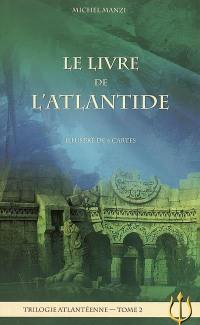 Trilogie atlantéenne. Vol. 2. Le livre de l'Atlantide