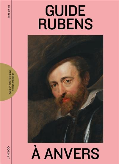 Rubens' Antwerp : a guide