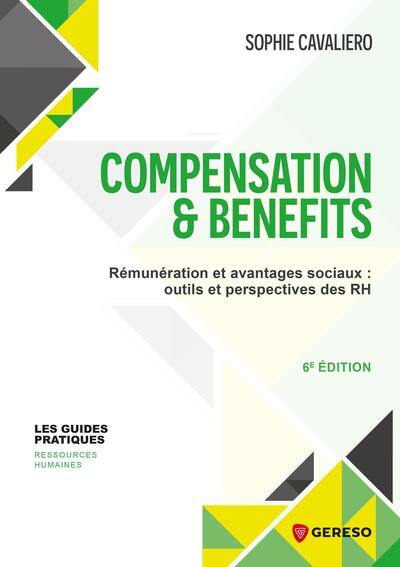 Compensation & benefits : rémunération et avantages sociaux : outils et perspectives des RH