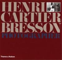 Cartier-Bresson Photographer Revised Ed.