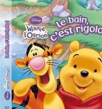 Le bain, c'est rigolo ! : Winnie l'Ourson