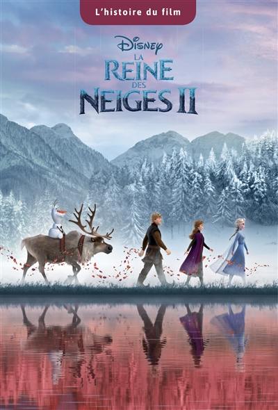 La reine des neiges II : l'histoire du film