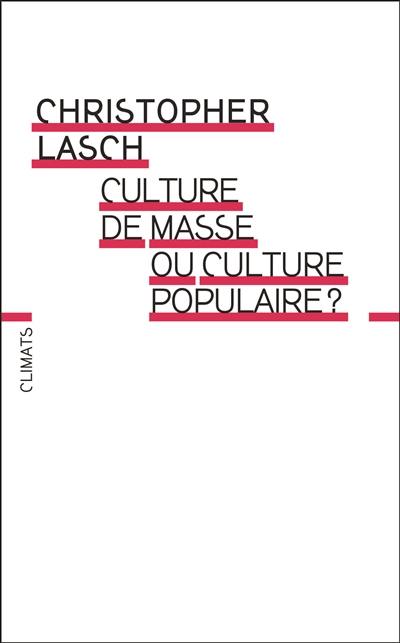 Culture de masse ou culture populaire ?