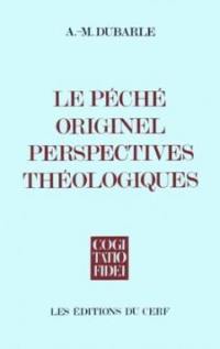 Le Péché originel : perspectives théologiques