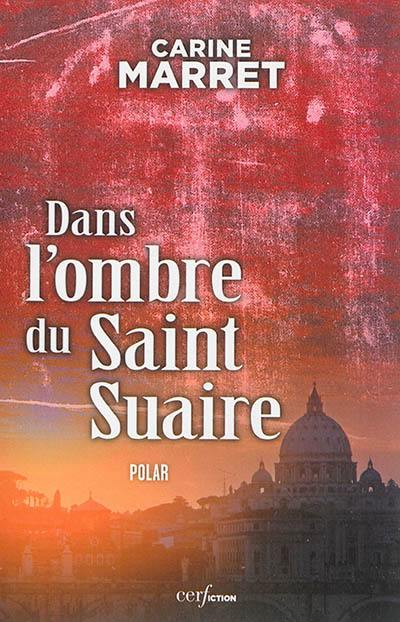 Tempus fugit. Vol. 4. Dans l'ombre du saint suaire : une enquête du commissaire Jean Levigan : polar