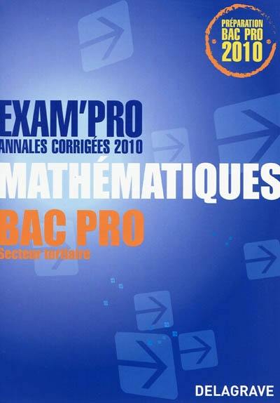 Mathématiques bac pro secteur tertiaire : annales corrigées 2010