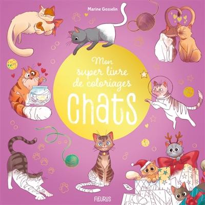 Chats : mon super livre de coloriages