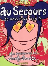 Au secours je vois plus rien : les aventures de Lovely Goretta