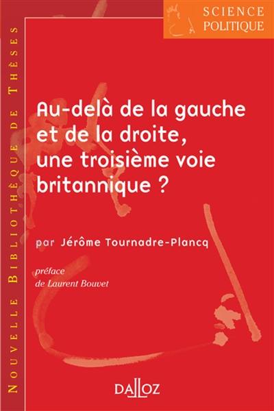 Au-delà de la gauche et de la droite, une troisième voie britannique ?