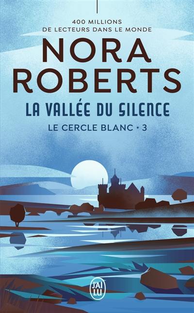 Le Cercle blanc. Vol. 3. La vallée du silence