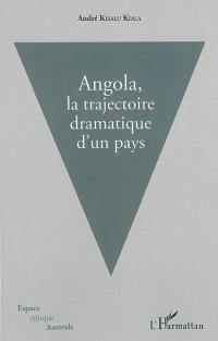 Angola : la trajectoire dramatique d'un pays