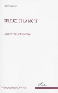 Deleuze et la mort : chemins dans L'anti-Oedipe