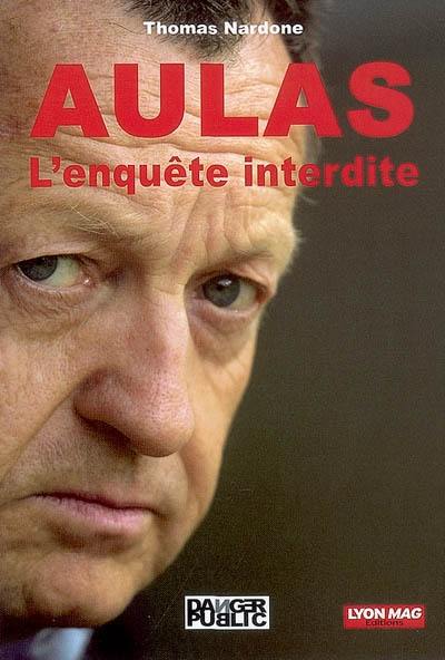 Aulas : l'enquête interdite