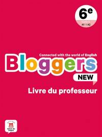 Bloggers new, 6e, cycle 3, A1-A2 : livre du professeur