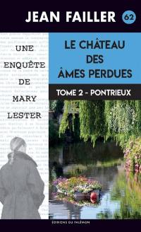 Une enquête de Mary Lester. Vol. 62. Le château des âmes perdues. Vol. 2. Pontrieux