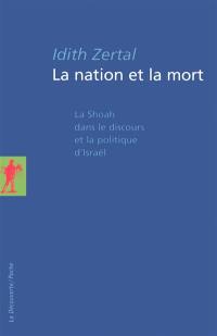 La nation et la mort : la Shoah dans le discours et la politique d'Israël